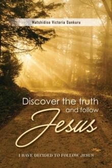 Discover the Truth and Follow Jesus