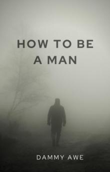 How To Be A Man