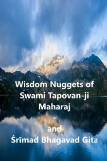 Wisdom Nuggets of Swami Tapovan ji Maharaj -  and Srimad Bhagavad Gita