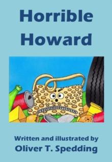 Horrible Howard : Children's Picture Books, #5