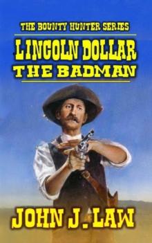 Lincoln Dollar - Badman : Lincoln Dollar, #3