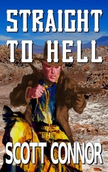 Straight to Hell : The Redemption Trail, #2