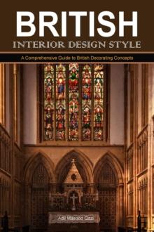 British Interior Design Style: A Comprehensive Guide to British Decorating Concepts