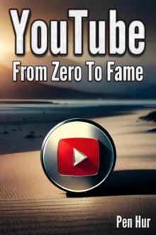 YouTube From Zero To Fame