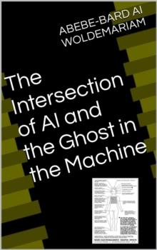 Intersection of AI and the Ghost in the Machine