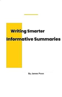 Writing Smarter Informative Summaries