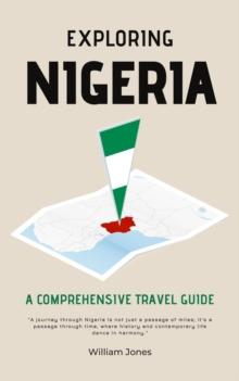 Exploring Nigeria: A Comprehensive Travel Guide