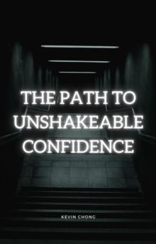 Path To Unshakeable Confidence