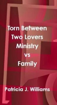 Torn Between Two Lovers: Ministry vs Family