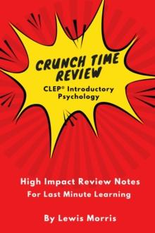 Crunch Time Review for the CLEP(R) Psychology Exam