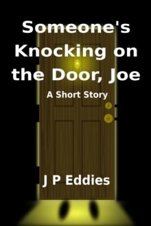 Someone's Knocking on the Door, Joe