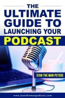 Ultimate Guide to Launching Your Podcast