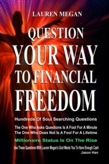 Question Your Way To Financial Freedom