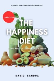 Happiness Diet: Food And Its Influence On Mood