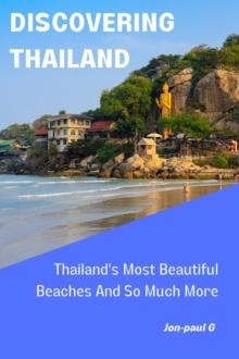 Thailand's Most Beautiful Beaches And So Much More