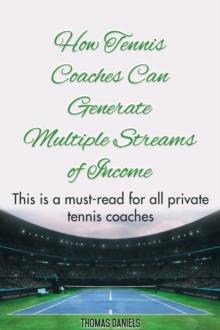 How Tennis Coaches Can Generate Multiple Streams of Income