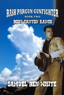 Rash Pargun Gunfighter - Body Canyon Ranch : Rash Pargun Gunfighter, #2