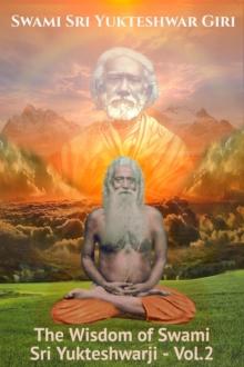 Wisdom of Swami Sri Yukteshwarji - Vol.2