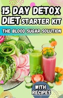 15 Day Detox Diet Starter Kit