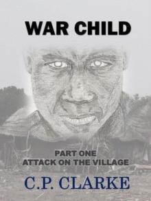 War Child - Attack On The Village : War Child, #1