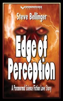 Edge of Perception: A Paranormal Science Fiction Love Story