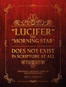 "Lucifer" The Morning Star Does Not Exist In Scripture At All