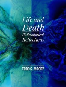 Life and Death: Philosophical Reflections