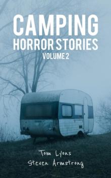 Camping Horror Stories, Volume 2