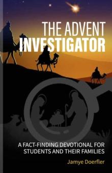 Advent Investigator: A Fact-Finding Devotional for Students and Their Families