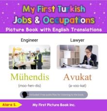 My First Turkish Jobs and Occupations Picture Book with English Translations