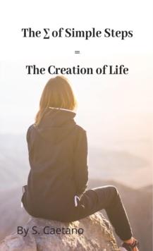 S of Simple Steps = The Creation of Life