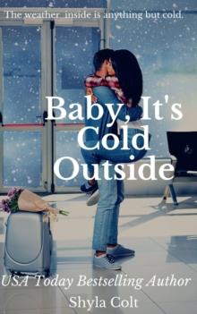 Baby, Its Cold Outside