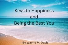 Keys to Happiness and Being the Best You