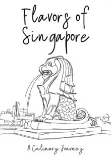 Flavors of Singapore: A Culinary Journey