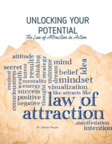 Unlocking Your Potential : The Law of Attraction in Action