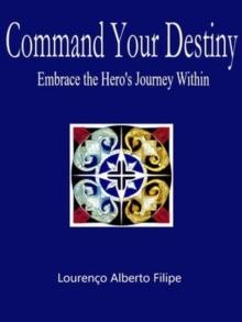 Command Your Destiny: Embrace the Hero's Journey Within