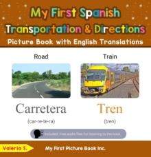 My First Spanish Transportation & Directions Picture Book with English Translations