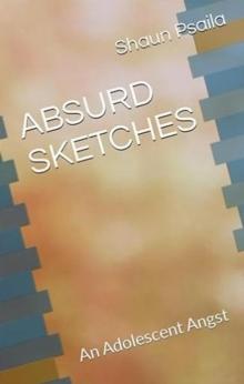 Absurd Sketches: An Adolescent Angst