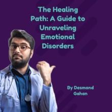 Healing Path: A Guide to Unraveling Emotional Disorders