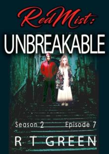 Red Mist: Season 2, Episode 7: Unbreakable