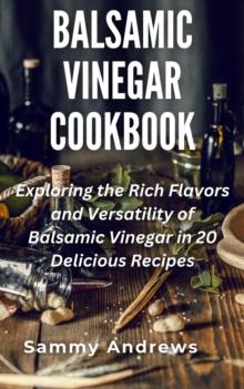 Balsamic Vinegar Cookbook