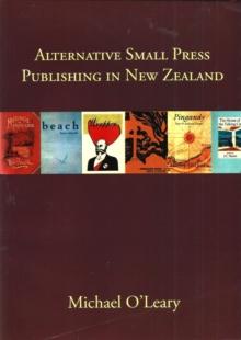 Alternative Small Press Publishing in New Zealand