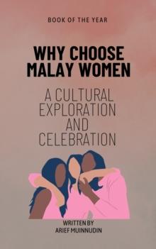 Why Choose Malay Women A Cultural Exploration And Celebration