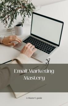 Email Marketing Mastery