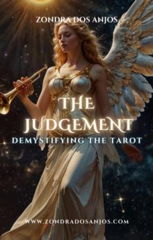 Demystifying the Tarot - Judgement : Demystifying the Tarot - The 22 Major Arcana., #21