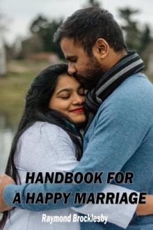 Handbook for a Happy Marriage: Tips and Advice