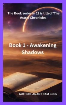 Awakening Shadows : The Astral Chronicles, #1