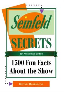 Seinfeld Secrets: 1500 Fun Facts About the Show