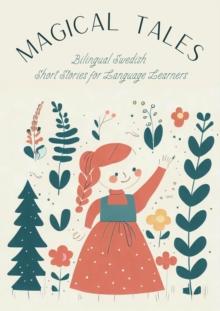 Magical Tales: Bilingual Swedish Short Stories for Language Learners