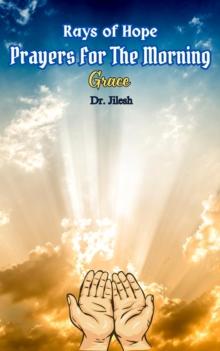 Rays of Hope: Prayers For The Morning Grace